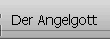 Der Angelgott